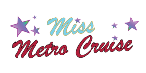 Miss Metro Cruise